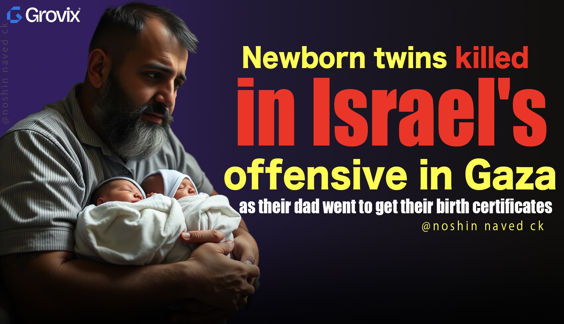 Newborn twins killed in Israel's offensive in Gaza as their dad went to get their birth certificates 